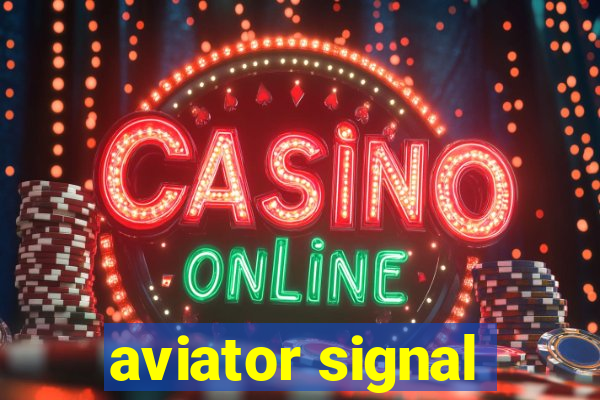 aviator signal